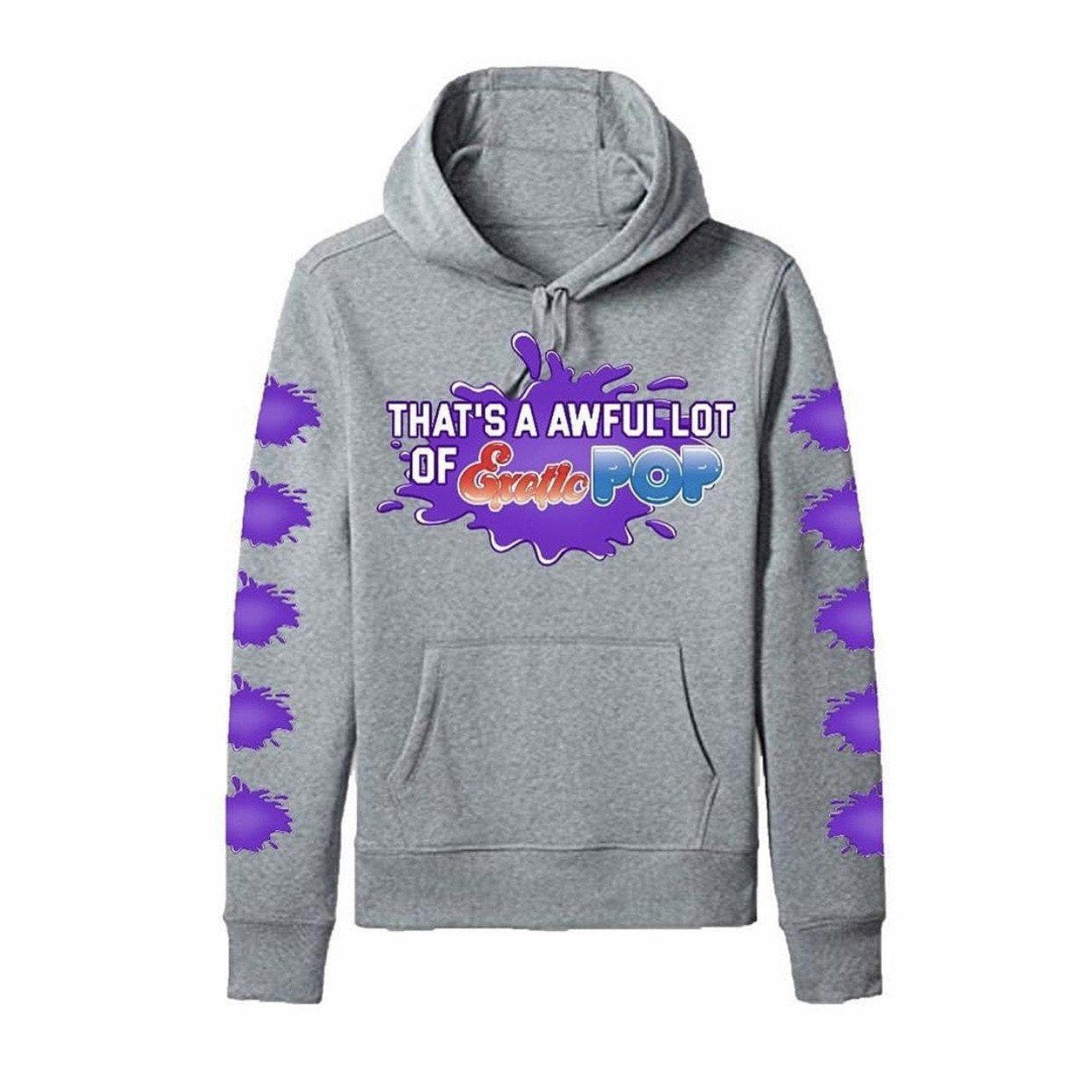 THAT’S A AWFUL LOT OF EXOTIC POP Hoodie (Gray)-Exotic Pop